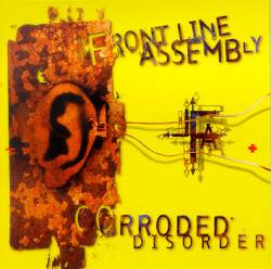Frontline Assembly : Corroded Disorder
